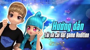 Hướng dẫn tải game audition