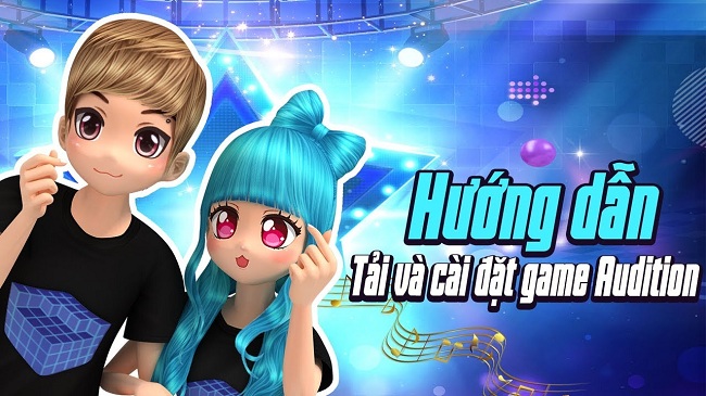 Hướng dẫn tải game audition