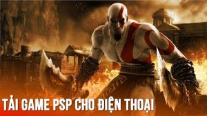 Tải game PSP cực nhanh với link full miễn phí
