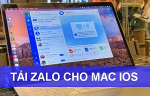 Hướng dẫn tải zalo cho Macbook