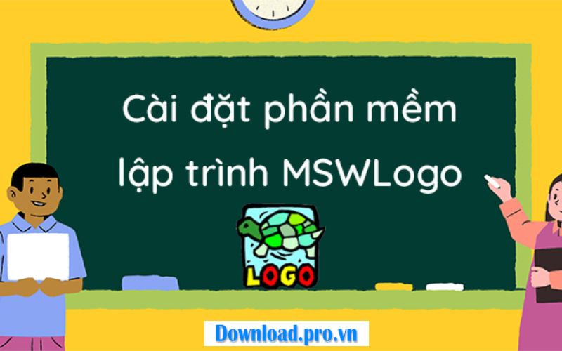 Hướng dẫn tải phần mềm MSWLogo miễn phí trên máy tính