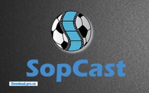 Download SopCast mới nhất 2026: Cách cài đặt trên Windows, Android, Mac
