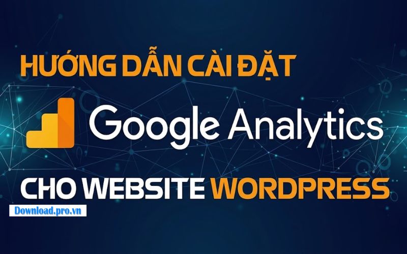 Hướng dẫn cài đặt google analytics cho website wordpress