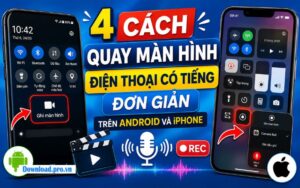 Cách quay màn hình điện thoại có tiếng bằng tính năng có sẵn